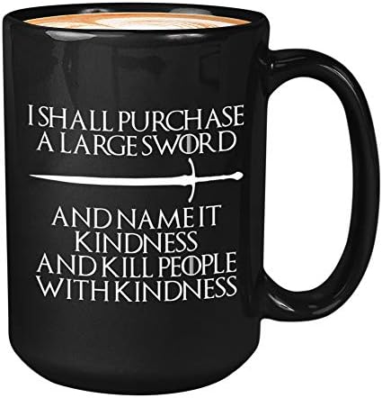 בועת חיבוקים סרקזם קפה ספל - אני יהיה לרכוש גדול חרב ושם זה חסד - מצחיק סרקסטי למבוגרים הומור