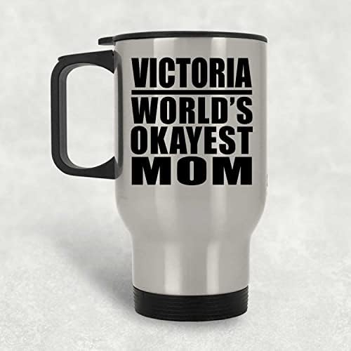 מעצב את האמא הכי בסדר ויקטוריה העולמית, ספל נסיעות כסף 14oz כוס מבודד מפלדת אל חלד, מתנות ליום הולדת