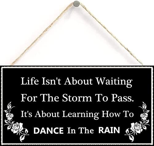 החיים לא קשורים לחכות שהסערה תעבור. זה קשור ללמוד לרקוד בגשם - חיי מוטיבציה יפים שאומרים שלט מתנה