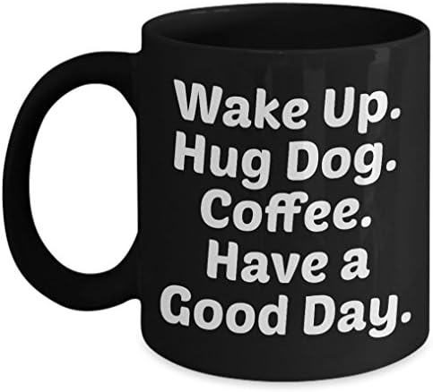 כלב מאהב ספל להתעורר חיבוק כלב קפה יש טוב יום מצחיק מתנה עבור אוהבי חיות מחמד, חידוש מתנות, קרמיקה קפה