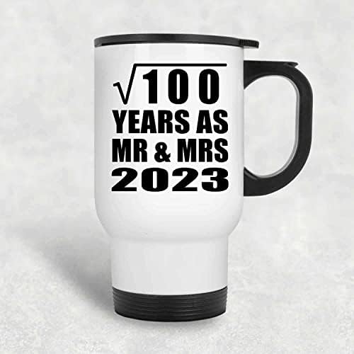 תכנן את השורש המרובע של 10 שנה לשיר של 100 שנה כ- MR & MRS 2023, ספל נסיעות לבן 14oz כוס מבודד מפלדת אל