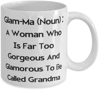 סבתא לשימוש חוזר, גלאם-מא: אישה שהיא מדהימה וזוהרת מדי, ספל 15 oz 15oz ייחודי לסבתא מהנכד