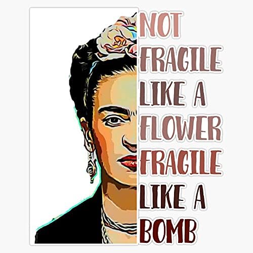 EB Store Frida Kahlo - לא שברירי כמו פרחים ויניל מדבקה אטומה למים מדבקות מכונית נייד קיר מחשב קיר מדבקת פגוש