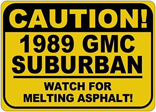 1989 89 GMC פרברי זהירות שלט אספלט שלט - 12X18 אינץ '